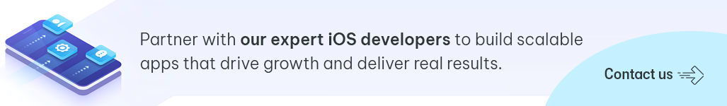 Partner with our expert iOS developers to build scalable apps that drive growth and deliver real results - Contact us.png